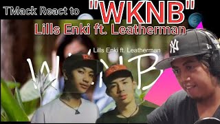 TMack React to WKNB - Lills Enki ft. Lederman (Official Music Video)
