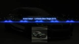 Arozin Sabyh - Lambada (New Single) AzamKhan Beats