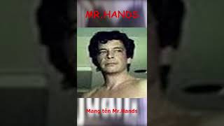 Mr.Hands | Người đàn ông ám ảnh nhất internet