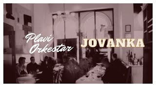 Video thumbnail of "Plavi Orkestar - Jovanka - ( Audio )"