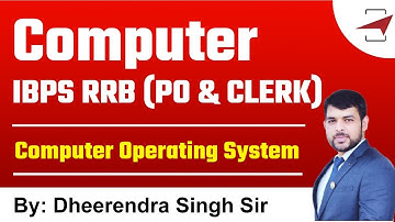 Computer : IBPS RRB (PO & CLERK) | Computer Operating System | By Dheerendra Sir