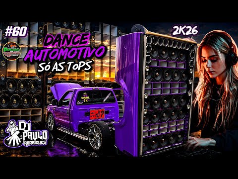 [ Set Exc ] PANCADÃO SOM AUTOMOTIVO #60 ☆DJ PAULO RODRIGUES☆ DANCE COMERCIAL EXCLUSIVAS REMIX 2026