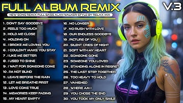 🌌 New Album EDM Remix | Full Bass Alan Walker Style Mix v.3 #EDM #remix #chill