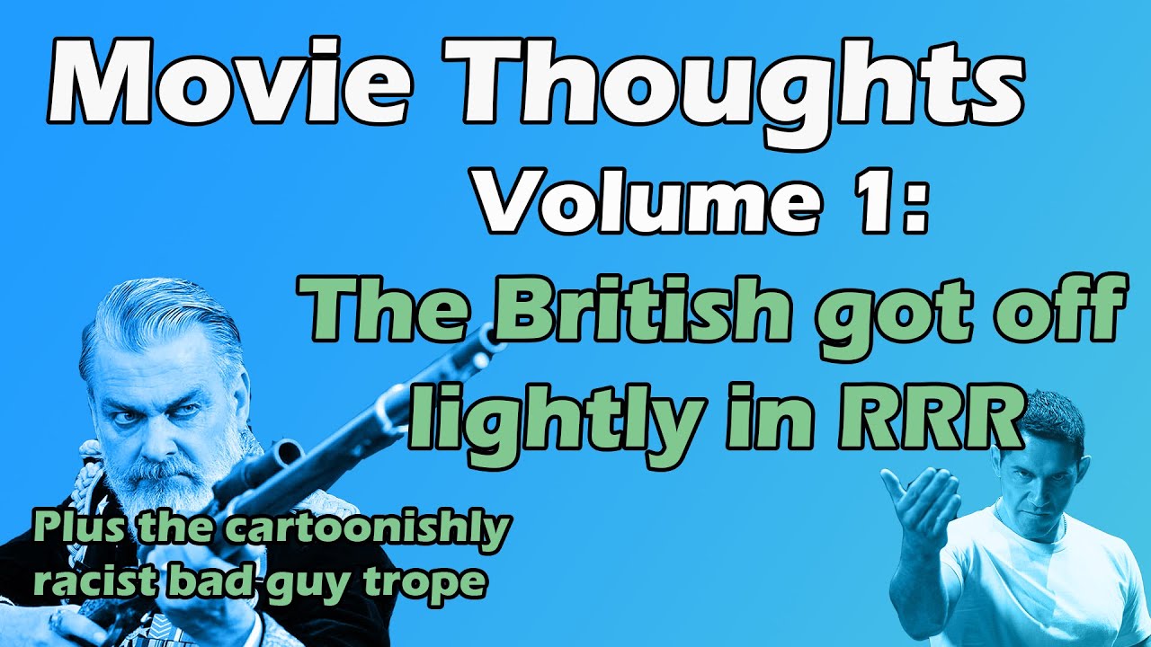 The British Empire Got Off Lightly in RRR's Portrayal - Movie Thoughts ...