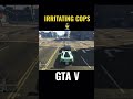Irritating cops 👮‍♂️ #gta #gta5 #gtagameplay #gtashorts #gtav #gta5online #gtagame #gtafunny