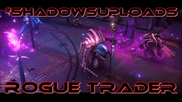 0284 - ROGUE TRADER - EPISODE 9 - PC - WARHAMMER 40K.