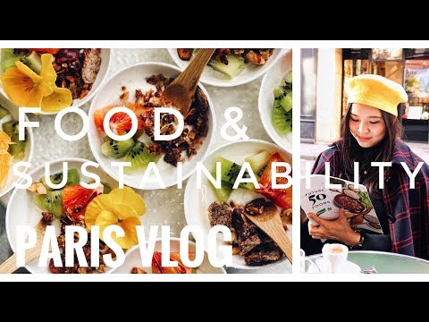 FOOD & SUSTAINABILITY - PARIS VLOG | The Sunshine Eatery