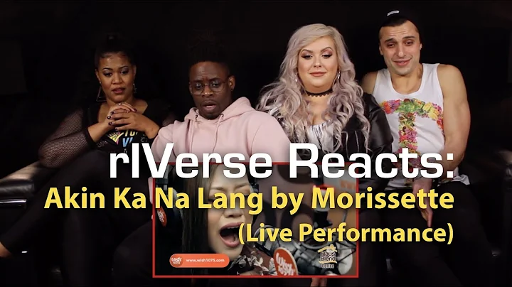 rIVerse Reacts: Akin Ka Na Lang by Morissette - LI...