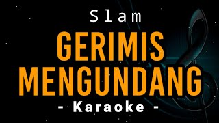 Slam - Gerimis Mengundang | Melodi Karaoke