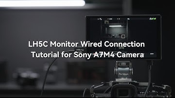 LH5C Monitor Wired Connection to Sony A7 IV