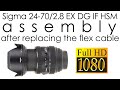 Sigma 24-70mm f/2.8 AF IF EX DG HSM assembly after the aperture flex cable has been replaced