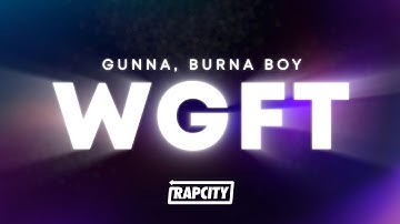 Gunna - wgft (Lyrics) ft. Burna Boy