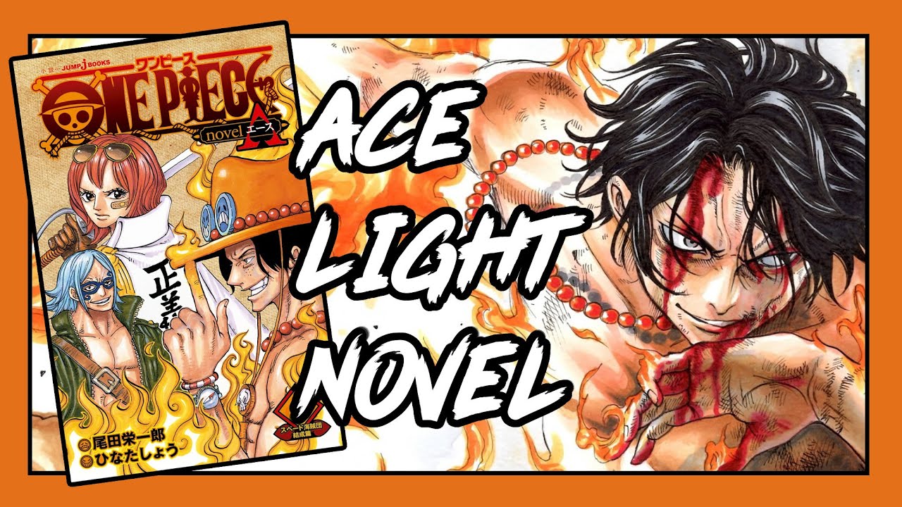 One Piece Ace Light Novel Review Youtube