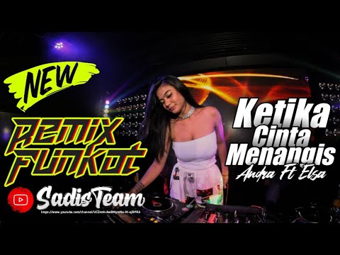 DJ Funkot Andra Respati ft Elsa Pitaloka - Ketika Cinta Menangis ( OFFICIAL REMIX ) Full Bass