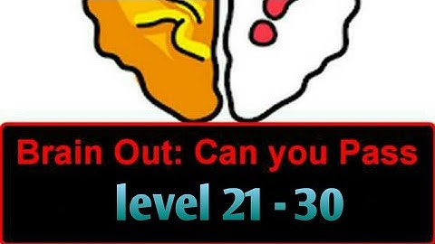 Level 21 - 30 | part 3 | BRAIN OUT