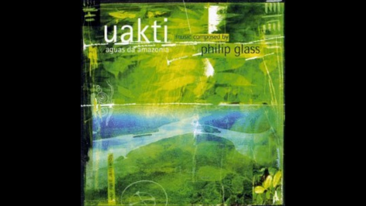 Uakti & Philip Glass - Tapajos River