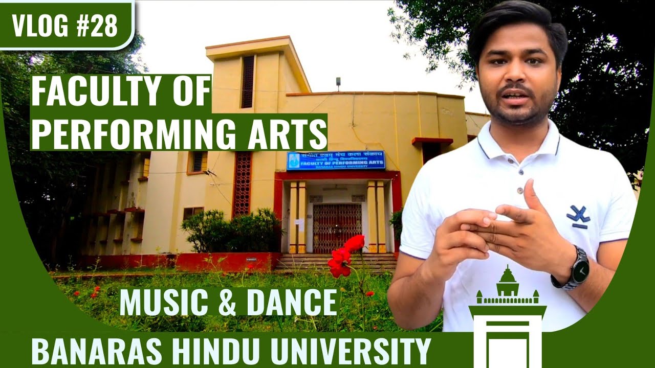 Faculty of Performing Arts, BHU | Music & Dance, Banaras Hindu University | Student Life Vlog