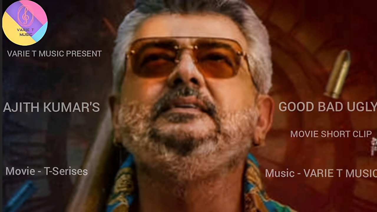 Good Bad Ugly Official Trailer Short Clip | Ajith Kumar, Trisha ...