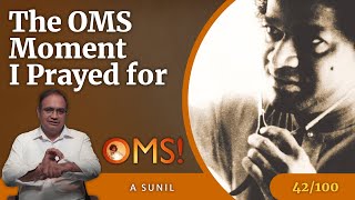The OMS Moment I Prayed For | A Sunil | OMS Episode - 42/100