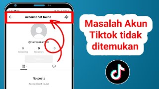 Comment Résoudre Le Problème De Compte Tiktok Introuvable Compte Tiktok Introuvable
