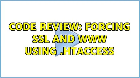 Code Review: Forcing SSL and WWW using .htaccess