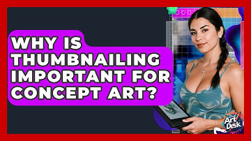Why Is Thumbnailing Important For Concept Art? - The Virtual Art Desk