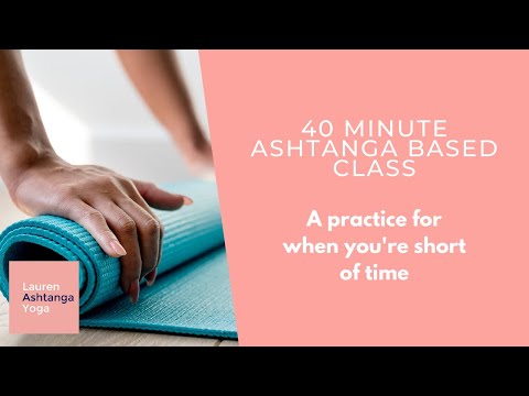 40 minute Ashtanga Based Practice
