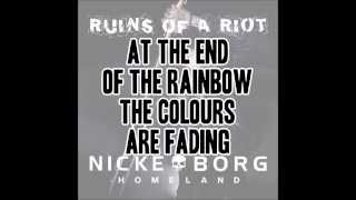 NICKE BORG HOMELAND - The End Of The Rainbow (With Lyrics)