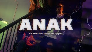 Illicit - ANAK (Official Music Video) ft. Ghetto Gecko