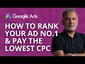 Google Ads: How To Get First Ad Position In Google Search With The Lowest CPC!