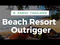 Beach resort Outrigger, breakfast and the beach, Koh Samui, Thailand