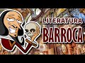 Literatura Barroca: Historia/Características/Representantes