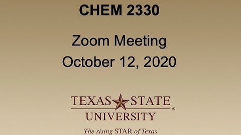 CHEM 2330 001 Week 8 Zoom Lecture October 12 2020