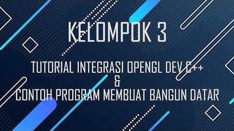 Install GLUT di Dev C++ & Implementasi OpenGL pada Dev C++
