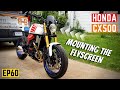 CX500 BUILD - Mounting The Flyscreen! - EP60