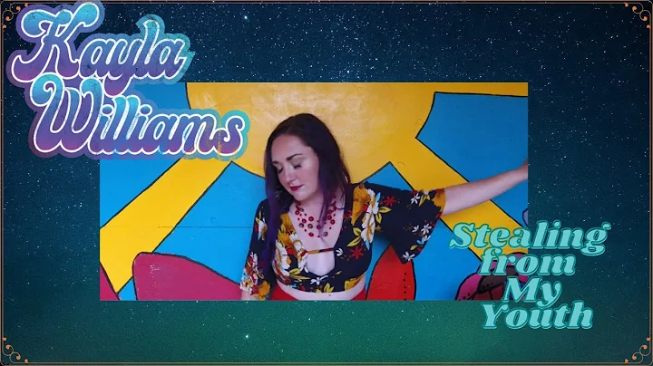 Stealing from My Youth- Kayla Williams [OFFICIAL VIDEO]