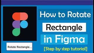 How to Rotate a Rectangle in Figma