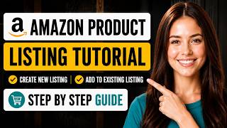 Amazon Product Listing Tutorial for Beginners | Create Amazon Listing, UPC, FBA & Compliance Guide