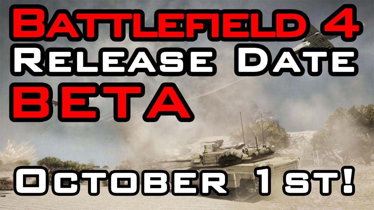 Battlefield 4 BETA - Release Date & Map/ Game Mode Information!