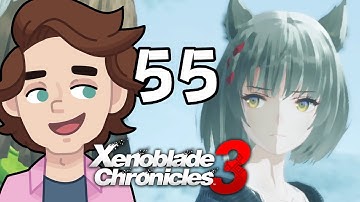 KEEP GOING -  Xenoblade Chronicles 3 (Blind Playthrough) - Part 55