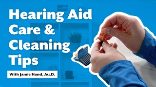 Learn Hearing Aid Care and Maintenance