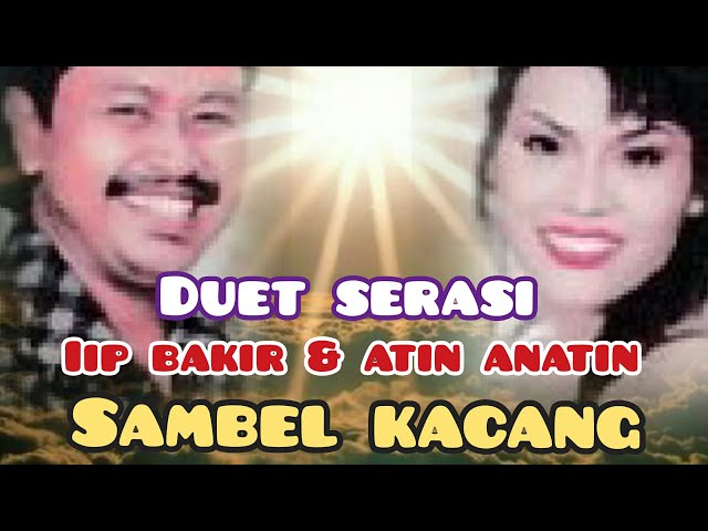 Sambel kacang - atin anatin feat iip bakir duet serasi tembang pantura class=