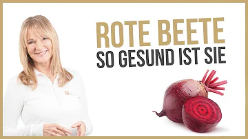 Für was sind Rote Bete gesund?