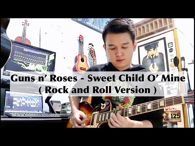 Guns n’ Roses - Sweet Child O’ Mine ( Rock and Roll Version ) class=