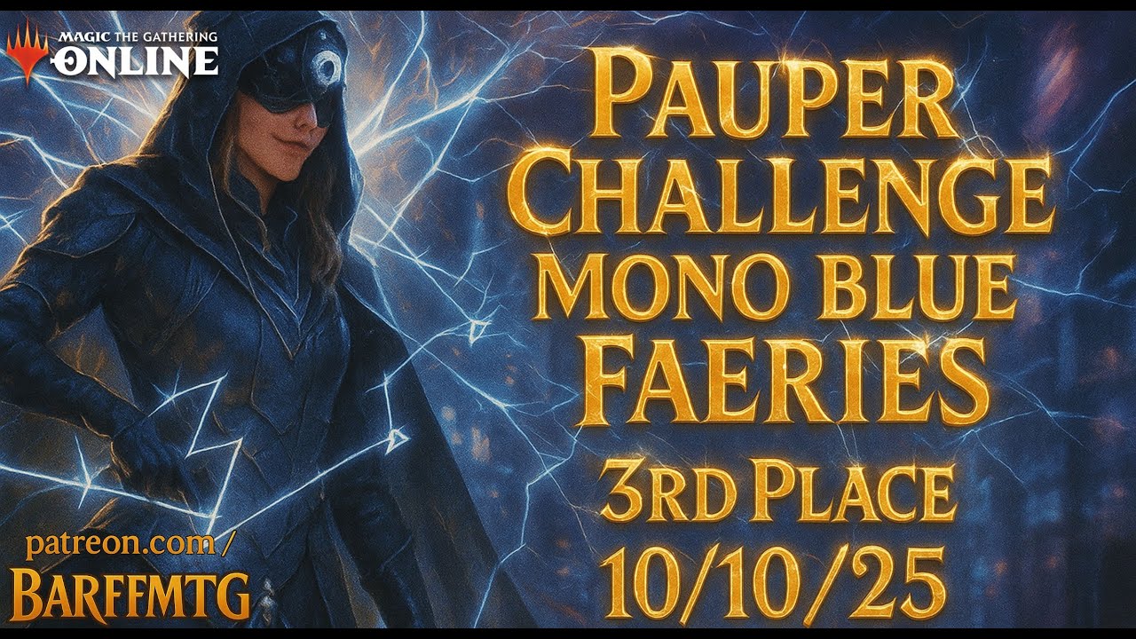 [PAUPER CHALLENGE] Mono Blue Faeries 3rd Place - List without Illvoi Galeblade (10/10/25)