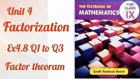 Exercise 4.8 Unit 4 Factorization Class 9 New Mathematics Book Sindh Board Q1 toQ3