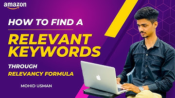 How To Find A Highly Relevant Keywords Through Relevancy Score For Amazon | Find A Keyword for PPC