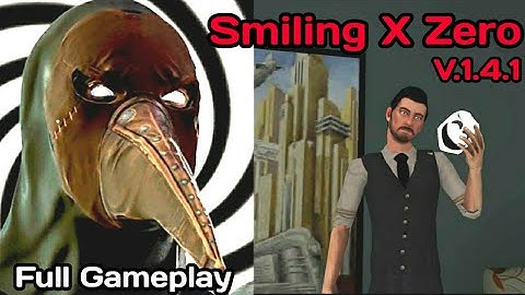 Smiling X Zero New Update Version 1.4.1 Full Gameplay