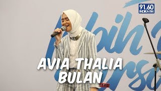 AVIA THALIA - BULAN (LIVE ANNIVERSARY 19TH INDIKA FM)