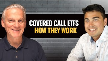 Covered Call ETFs Made Simple (Explained by a Retired Portfolio Manager)